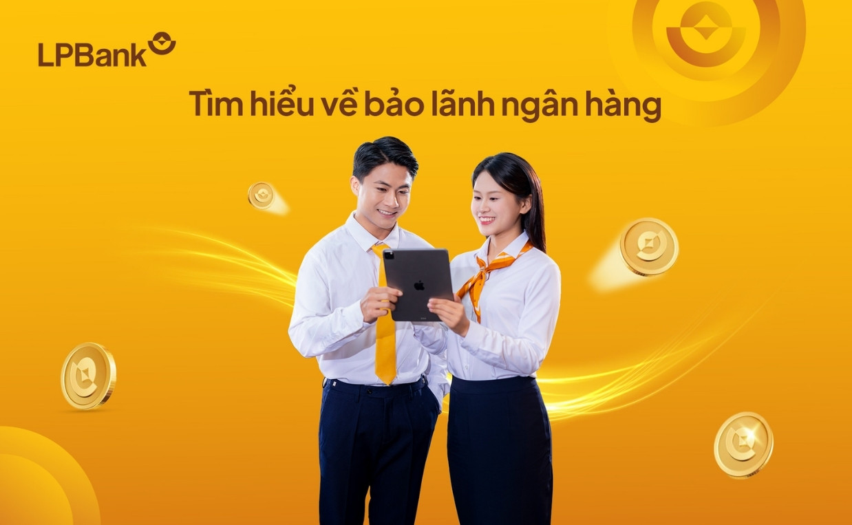 Tìm hiểu về bảo lãnh ngân hàng: Điều kiện, quy trình, thủ tục và các hình thức phổ biến hiện nay
