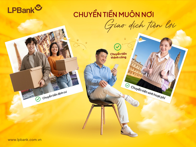 Dịch vụ chuyển tiền quốc tế LPBank đáp ứng đa dạng nhu cầu như du học, định cư, thừa kế, du lịch,...