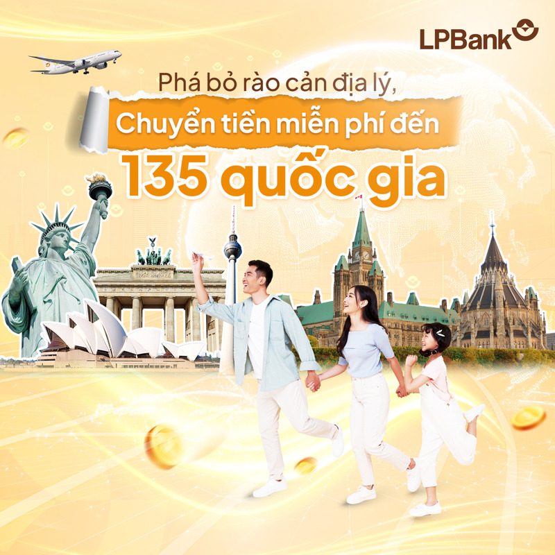 LPBank hỗ trợ chuyển tiền miễn phí đến 135 quốc gia