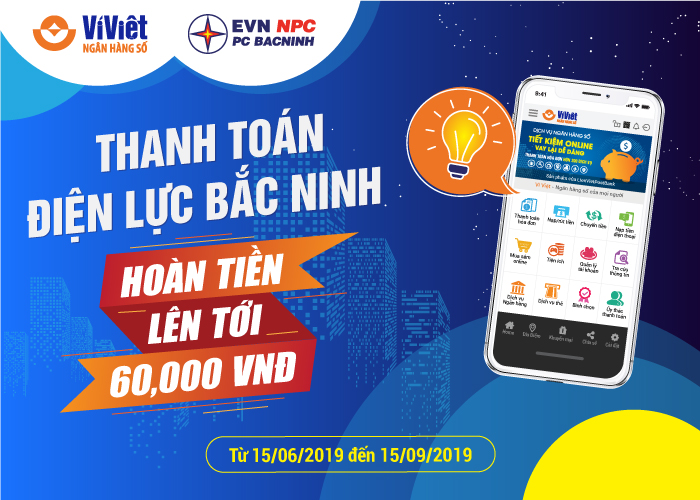 19-06-2019: Hoàn tiền lên tới 60.000 VNĐ khi thanh toán hóa đơn điện lực Bắc Ninh qua Ví Việt