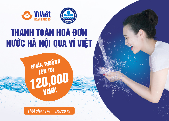 05-06-2019: Thanh toán hóa đơn Nước sạch Hà Nội Hawaco qua Ví Việt, nhận thưởng lên tới 120.000 VNĐ