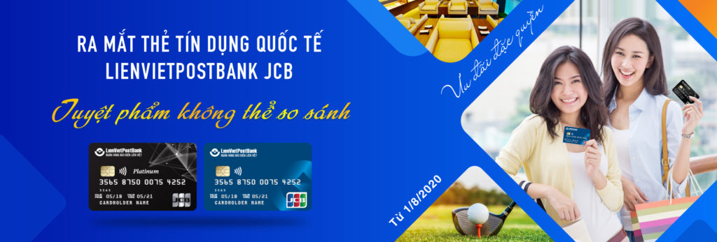 LienVietPostBank ra mắt Thẻ Tín dụng quốc tế JCB