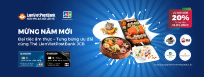 Đại tiệc ẩm thực – Tưng bừng ưu đãi cùng Thẻ LienVietPostBank JCB