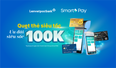 Giảm ngay đến 100.000 VNĐ khi thanh toán bằng thẻ Lienvietpostbank (01/5-31/5/2023)