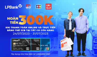 Hoàn tiền 300.000 VNĐ khi mua sắm với thẻ LPBank JCB tại UNIQLO Việt Nam (24/7 – 31/7/2023)