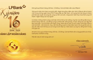 28-3-2024: Thư chúc mừng của Tổng Giám đốc nhân dịp kỷ niệm 16 năm thành lập LPBank