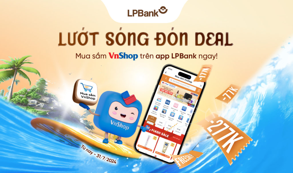 Lướt sóng đón deal tháng 7/2024 cùng Mua sắm VNShop