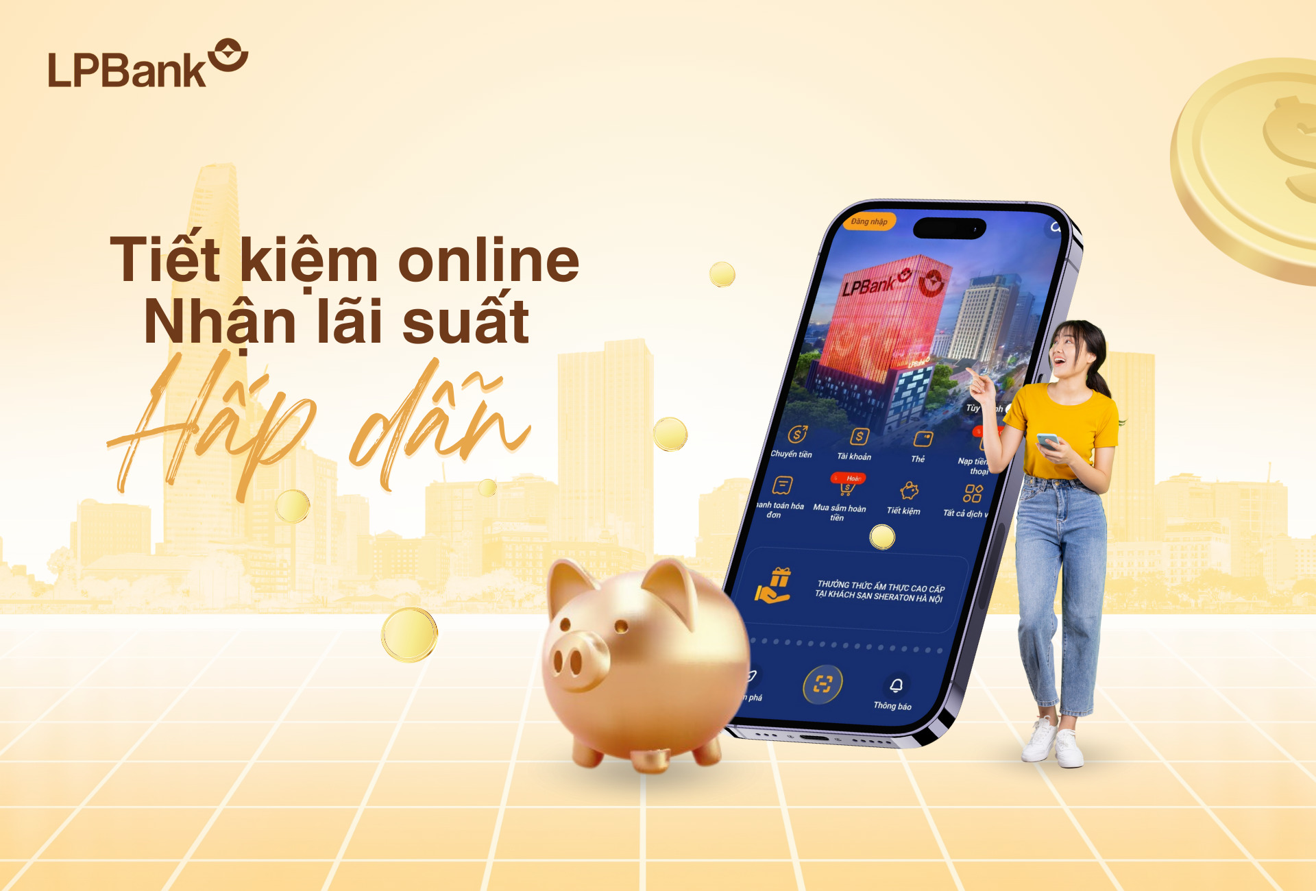 Sản phẩm gửi tiết kiệm online tại LPBank mang đến cho khách hàng nhiều lợi ích hấp dẫn về lãi suất và công nghệ tiên tiến