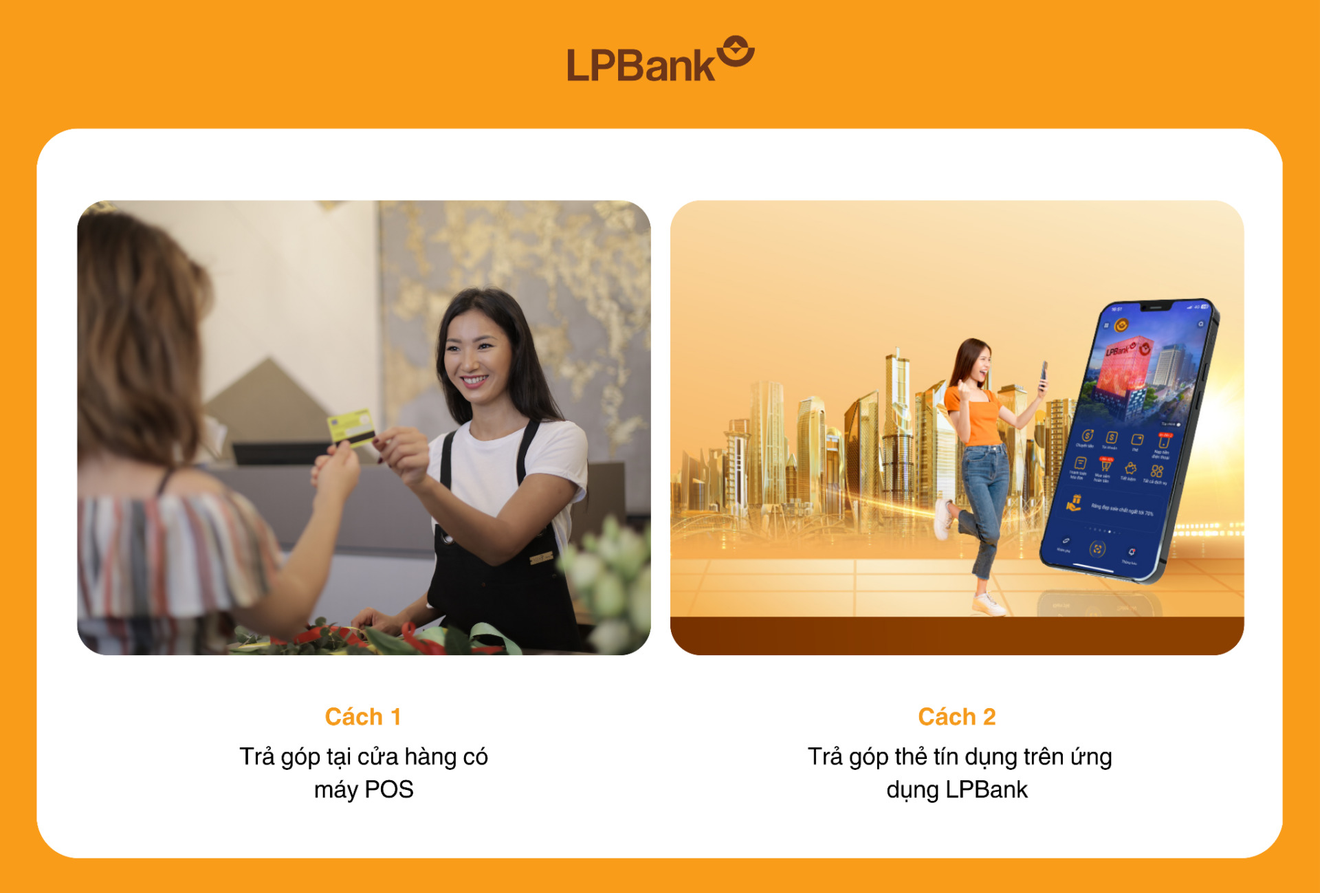 Thẻ tín dụng LPBank có thể dùng để thanh toán trả góp tại các cửa hàng có máy POS hoặc trên ứng dụng LPBank