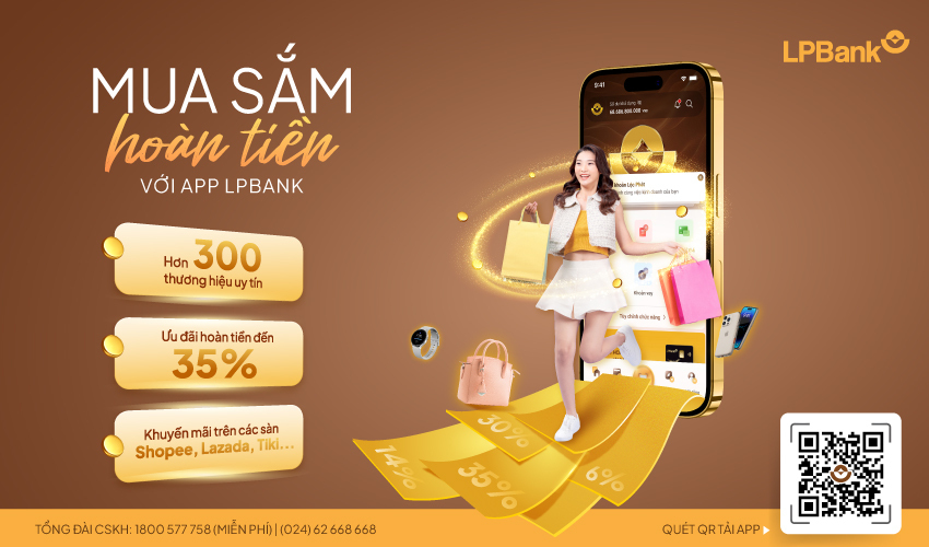 HOÀN TIỀN ĐẾN 35% KHI MUA SẮM TRÊN ỨNG DỤNG LPBANK