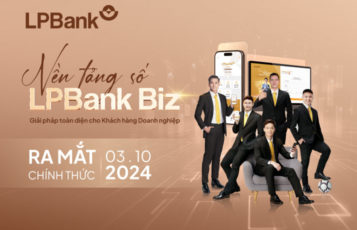 CHÍNH THỨC RA MẮT NỀN TẢNG SỐ LPBANK BIZ DÀNH CHO DOANH NGHIỆP