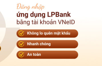 Hướng dẫn đăng nhập ứng dụng LPBank bằng tài khoản VNeID