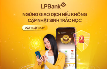 LPBank thông báo tới Khách hàng về việc bổ sung giấy tờ tùy thân và hoàn thành xác thực sinh trắc học trước ngày 01/01/2025