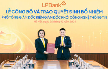 LPBank bổ nhiệm Phó Tổng Giám đốc là chuyên gia trong lĩnh vực công nghệ thông tin