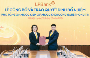 LPBank bổ nhiệm Phó Tổng Giám đốc là chuyên gia trong lĩnh vực công nghệ thông tin