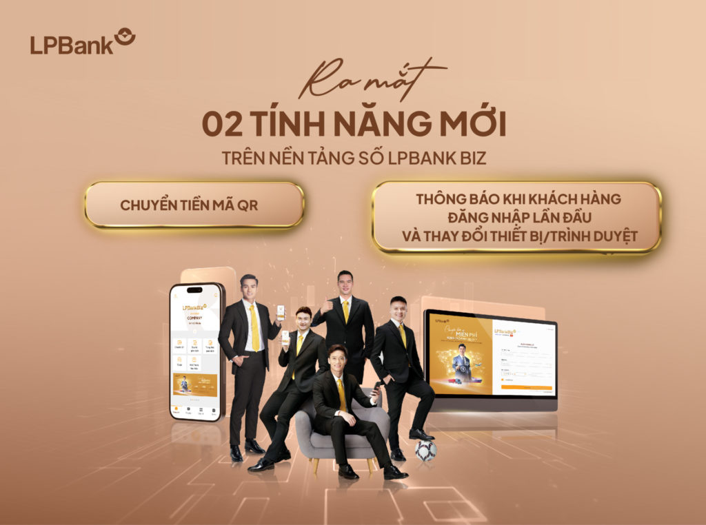 LPBank Biz: Ra mắt hai tính năng mới đồng hành cùng Doanh nghiệp