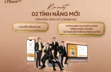 LPBank Biz: Ra mắt hai tính năng mới đồng hành cùng Doanh nghiệp